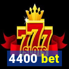 4400 bet